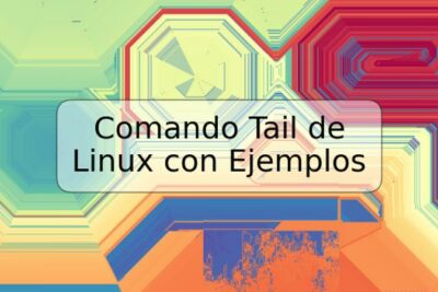 Comando Tail de Linux con Ejemplos