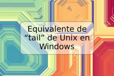 Equivalente de “tail” de Unix en Windows