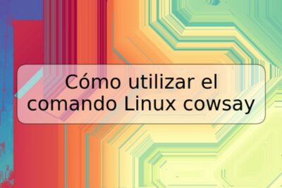 Cómo utilizar el comando Linux cowsay