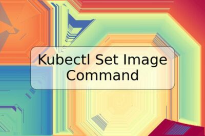 Kubectl Set Image Command
