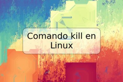 Comando kill en Linux