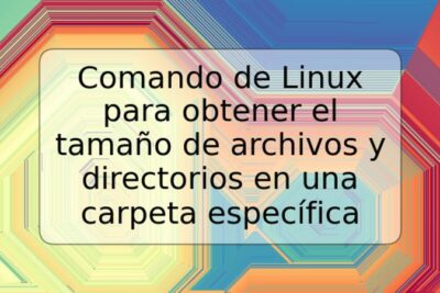 Comando de Linux para obtener el tamaño de archivos y directorios en una carpeta específica