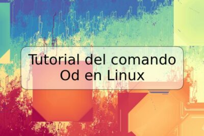 Tutorial del comando Od en Linux