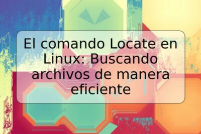 El comando Locate en Linux: Buscando archivos de manera eficiente