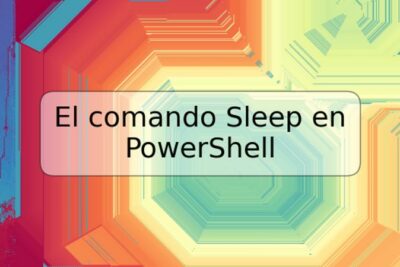 El comando Sleep en PowerShell