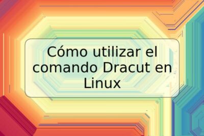 Cómo utilizar el comando Dracut en Linux