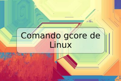 Comando gcore de Linux