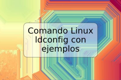 Comando Linux ldconfig con ejemplos