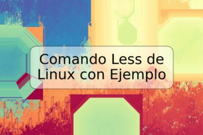 Comando Less de Linux con Ejemplo