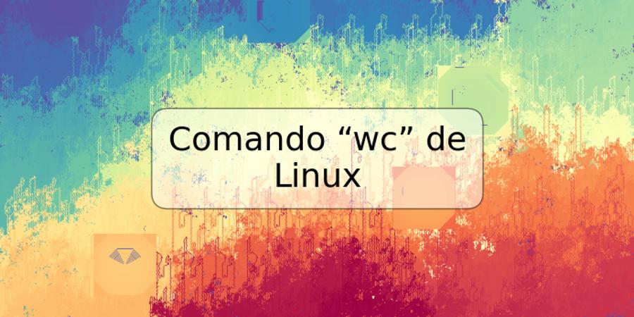 Comando “wc” de Linux
