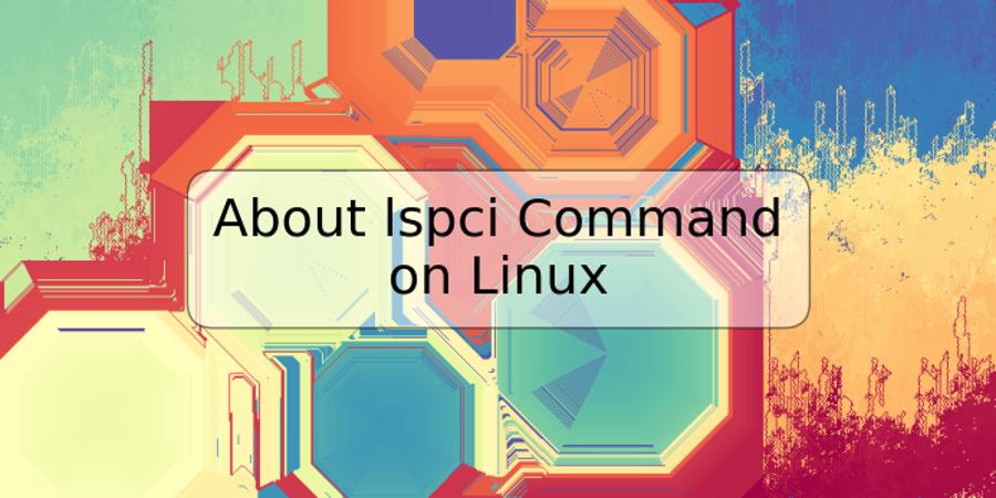 About lspci Command on Linux
