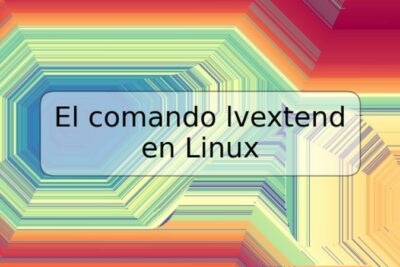 El comando lvextend en Linux