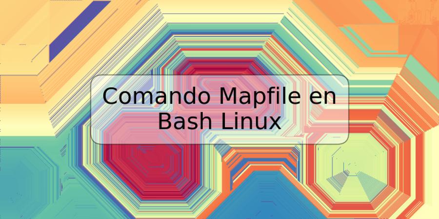 Comando Mapfile en Bash Linux