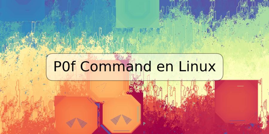 P0f Command en Linux