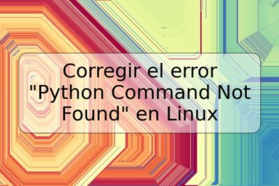 Corregir el error "Python Command Not Found" en Linux