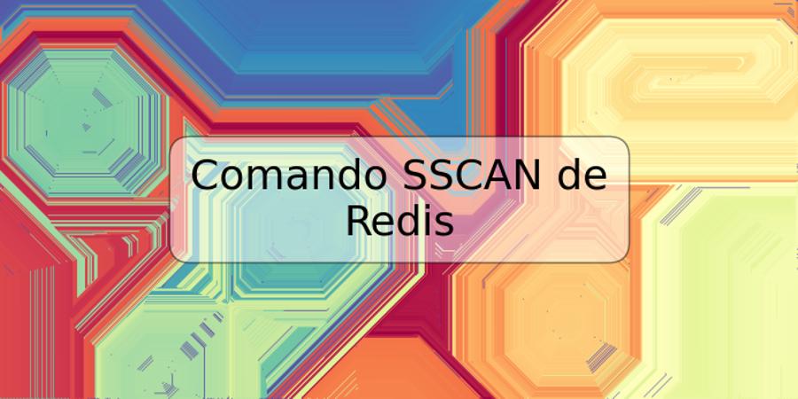 Comando SSCAN de Redis