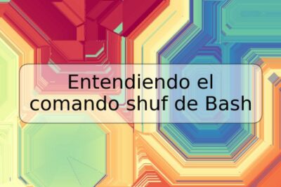 Entendiendo el comando shuf de Bash