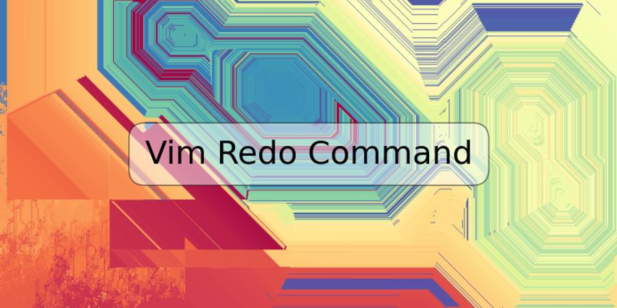 Vim Redo Command