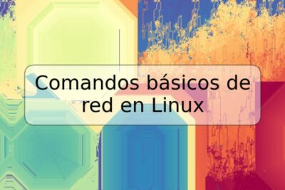 Comandos básicos de red en Linux