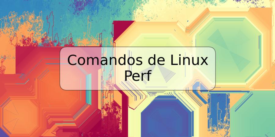Comandos de Linux Perf