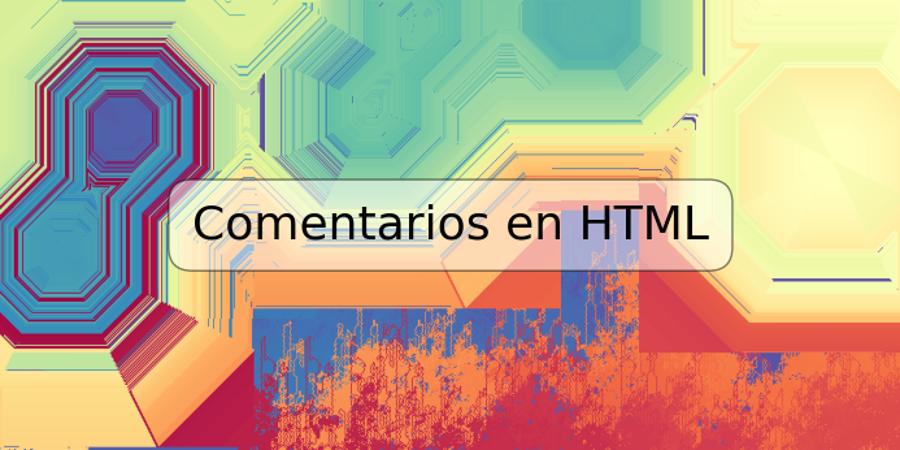 Comentarios en HTML