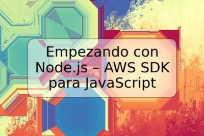 Empezando con Node.js – AWS SDK para JavaScript