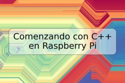 Comenzando con C++ en Raspberry Pi