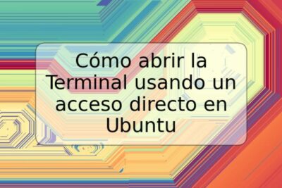 Cómo abrir la Terminal usando un acceso directo en Ubuntu