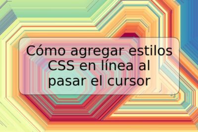 Cómo agregar estilos CSS en línea al pasar el cursor