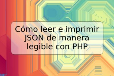 Cómo leer e imprimir JSON de manera legible con PHP