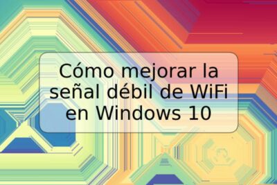 Cómo mejorar la señal débil de WiFi en Windows 10