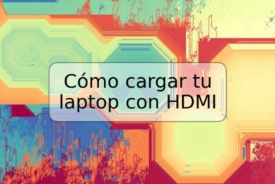 Cómo cargar tu laptop con HDMI