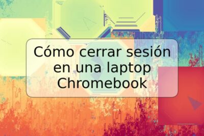 Cómo cerrar sesión en una laptop Chromebook