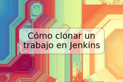 Cómo clonar un trabajo en Jenkins