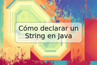 Cómo declarar un String en Java