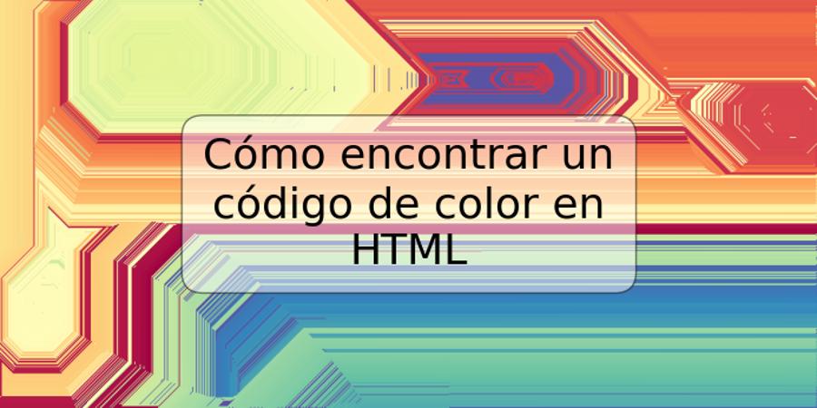 Cómo encontrar un código de color en HTML