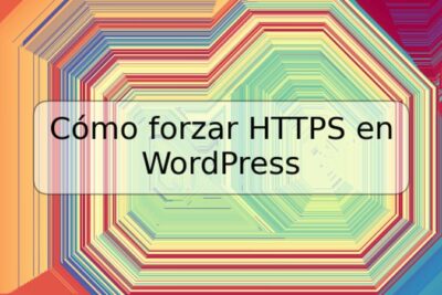 Cómo forzar HTTPS en WordPress