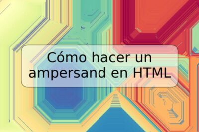 Cómo hacer un ampersand en HTML