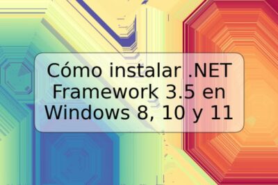 Cómo instalar .NET Framework 3.5 en Windows 8