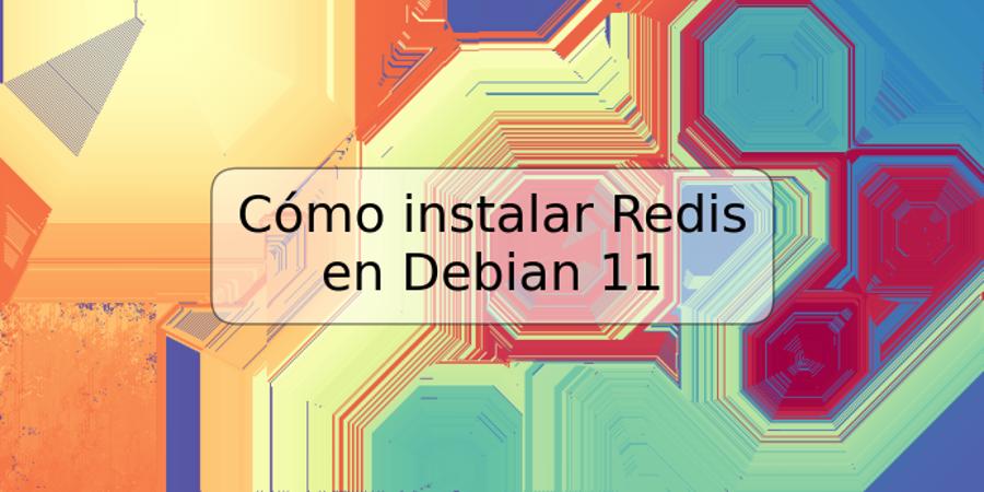 Cómo instalar Redis en Debian 11