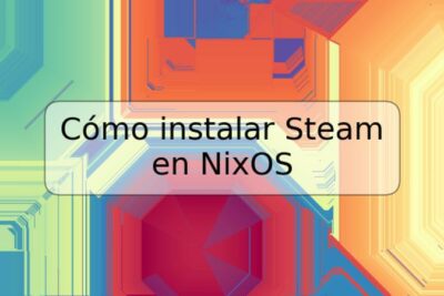 Cómo instalar Steam en NixOS