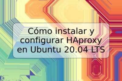Cómo instalar y configurar HAproxy en Ubuntu 20.04 LTS