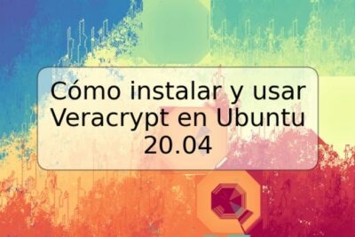 Cómo instalar y usar Veracrypt en Ubuntu 20.04