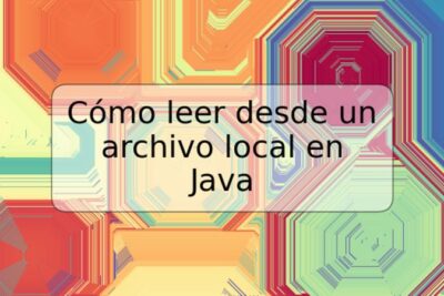 Cómo leer desde un archivo local en Java