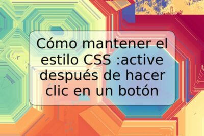 Cómo mantener el estilo CSS :active después de hacer clic en un botón