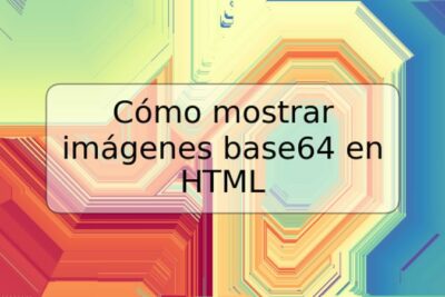 Cómo mostrar imágenes base64 en HTML