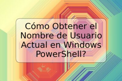 Cómo Obtener el Nombre de Usuario Actual en Windows PowerShell?