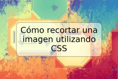 Cómo recortar una imagen utilizando CSS