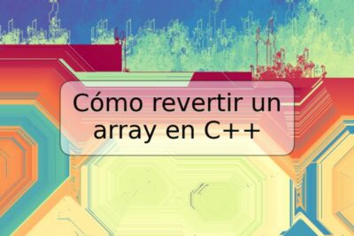 Cómo revertir un array en C++