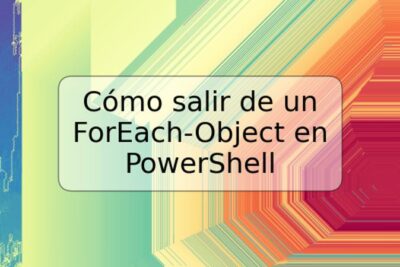 Cómo salir de un ForEach-Object en PowerShell